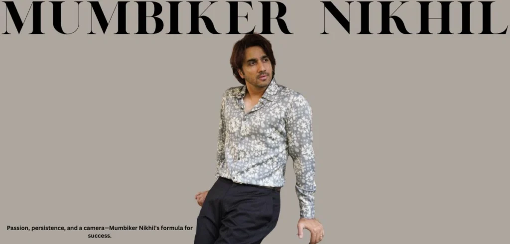 Mumbiker Nikhil Age: 7 Surprising Facts About India’s Favourite Biker Vlogger