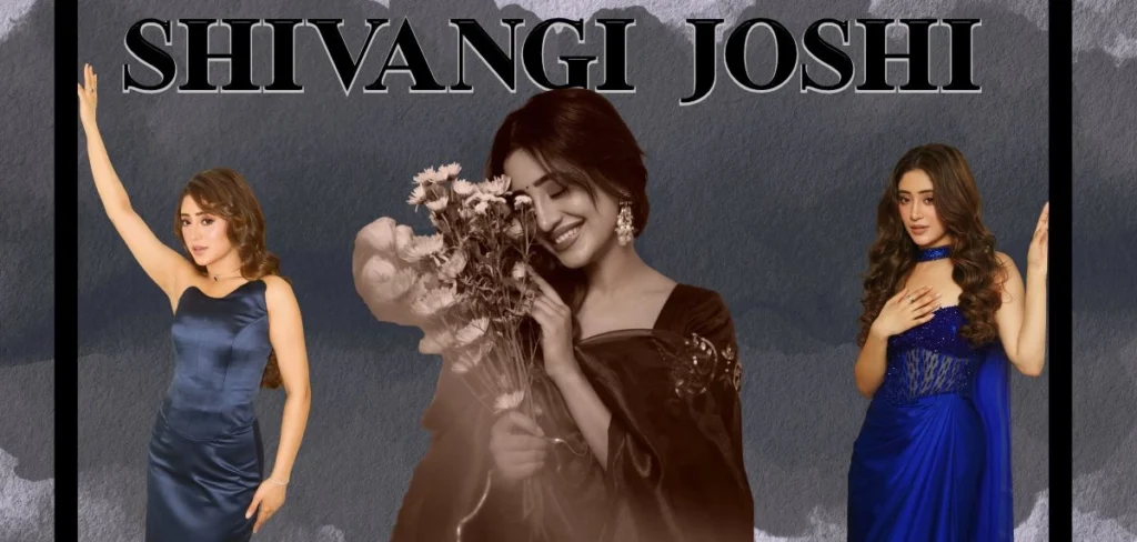 Shivangi Joshi Age and the Journey Behind Television’s Favourite Naira Shivangi Joshi Age and the Journey Behind Television’s Favourite Naira
